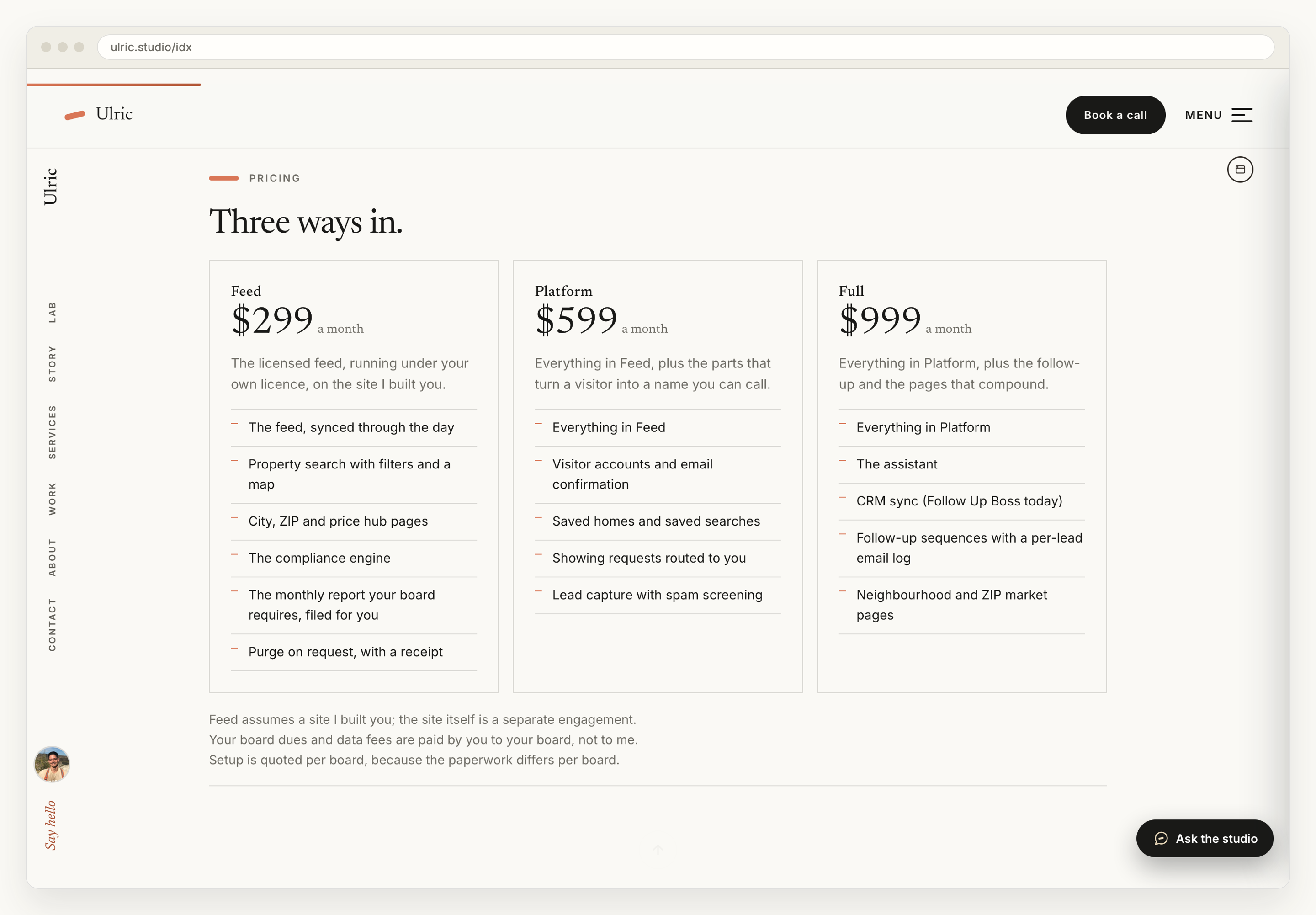 The pricing section of the page, headed Three ways in: three cards reading Feed $299 a month, Platform $599 a month and Full $999 a month, each with its inclusion list, and three lines underneath saying that Feed assumes a site I built you, that board dues and data fees are paid to your board, and that setup is quoted per board.