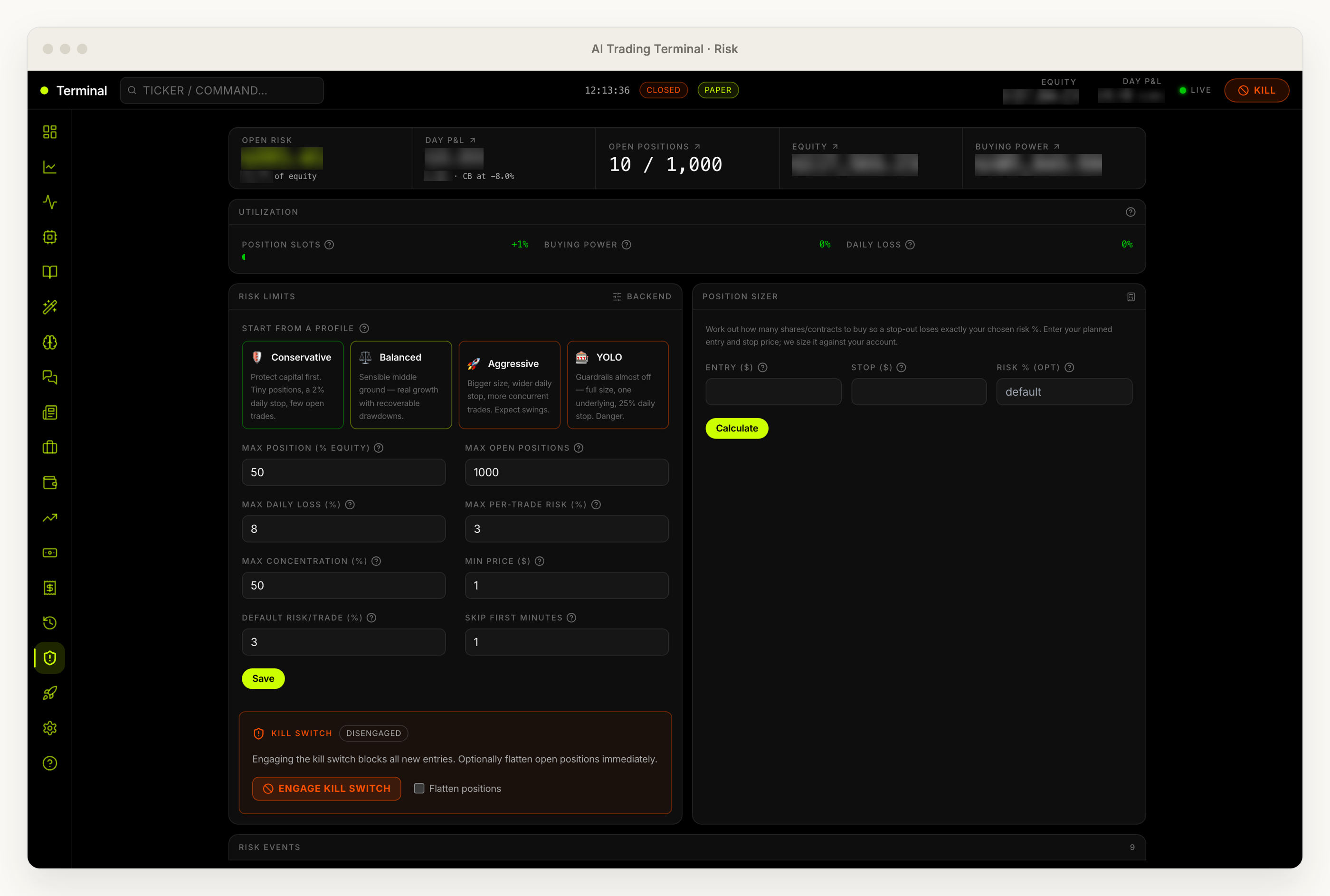 The terminal's risk screen: four starting profiles named Conservative, Balanced, Aggressive and YOLO, editable hard limits for max position percent, max open positions, max daily loss, max per-trade risk, max concentration and minimum price, a position sizer that takes an entry and a stop, and a kill switch panel reading disengaged.
